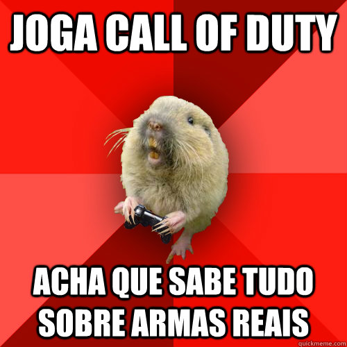 Joga call of duty acha que sabe tudo sobre armas reais - Joga call of duty acha que sabe tudo sobre armas reais  Gaming Gopher