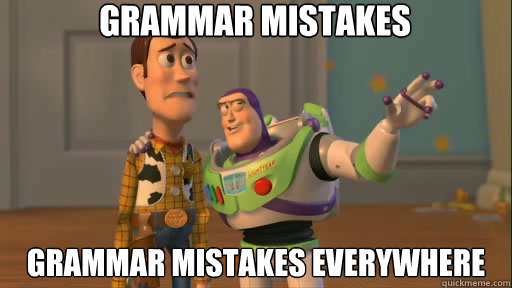 Grammar Mistakes Grammar Mistakes everywhere - Grammar Mistakes Grammar Mistakes everywhere  Everywhere