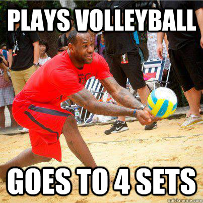 plays volleyball goes to 4 sets - plays volleyball goes to 4 sets  Lebron Volleyball