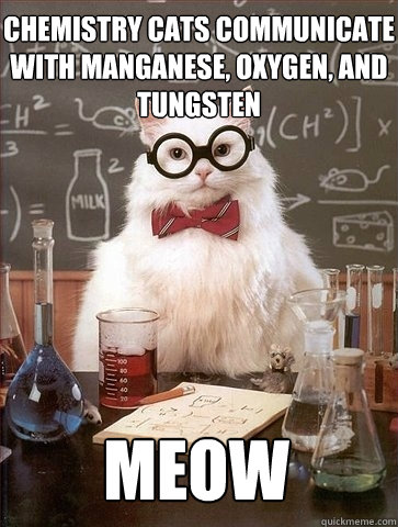 Chemistry cats communicate with manganese, oxygen, and tungsten MeOW  Chemistry Cat