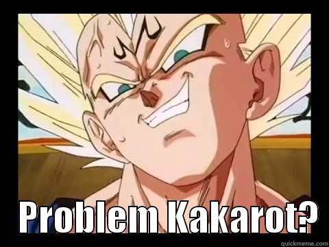 Vegeta troll face -     PROBLEM KAKAROT? Misc