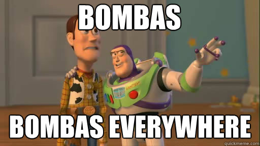 BOMBAS BOMBAS EVERYWHERE  Everywhere