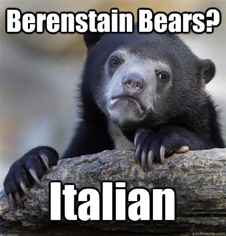 Berenstain Bears? Italian - Berenstain Bears? Italian  Confession Bear