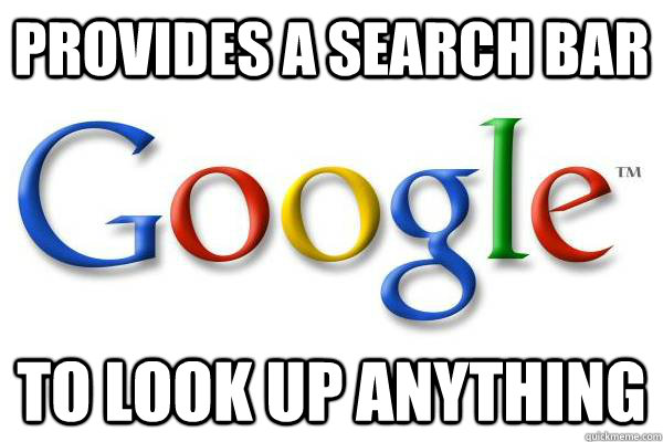 Provides a search bar To look up anything - Provides a search bar To look up anything  Good Guy Google