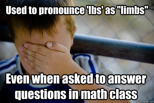 Used to pronounce 'lbs' as 