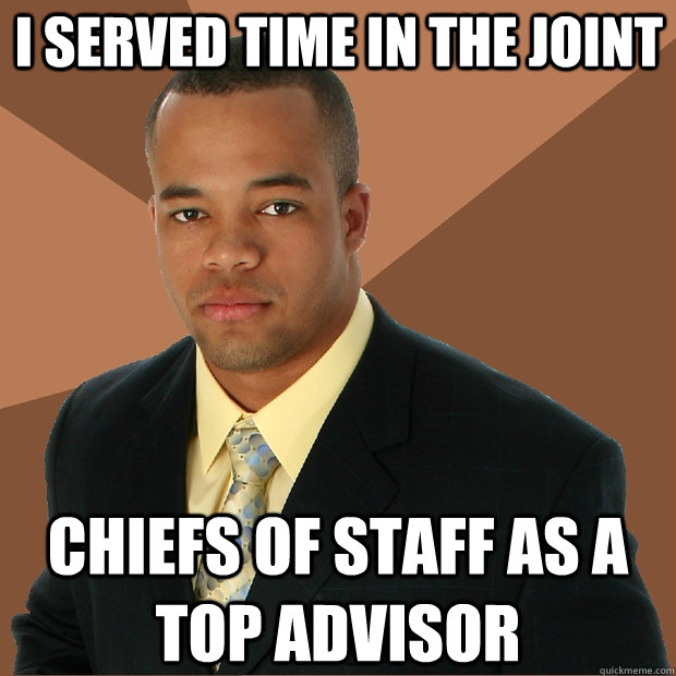 I served time in the joint chiefs of staff as a top advisor  Successful Black Man