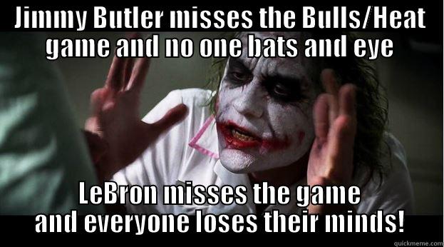 JIMMY BUTLER MISSES THE BULLS/HEAT GAME AND NO ONE BATS AND EYE LEBRON MISSES THE GAME AND EVERYONE LOSES THEIR MINDS! Joker Mind Loss