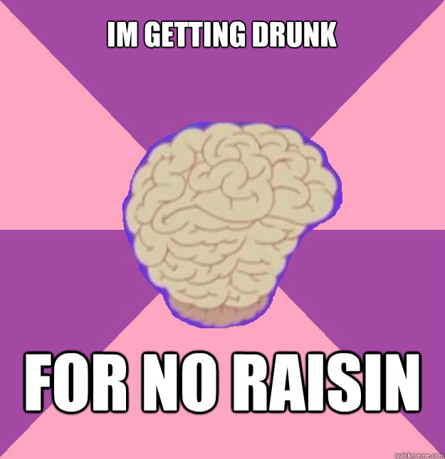 for-no-raisin-for-no-raisin-base-quickmeme