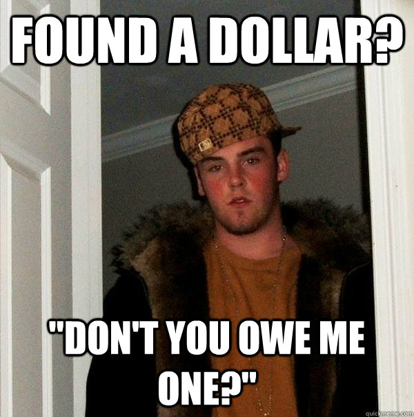 found a dollar? 