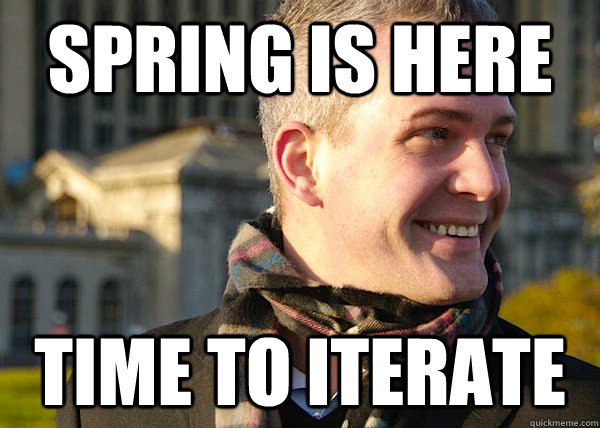 SPRING IS HERE TIME TO ITERATE  White Entrepreneurial Guy