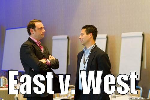  EAST V. WEST Misc