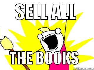     SELL ALL          THE BOOKS     All The Things