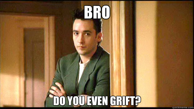 Bro Do you even grift? - Bro Do you even grift?  Misc