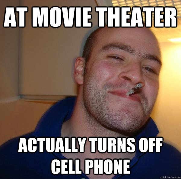 At movie theater Actually turns off cell phone - At movie theater Actually turns off cell phone  Misc