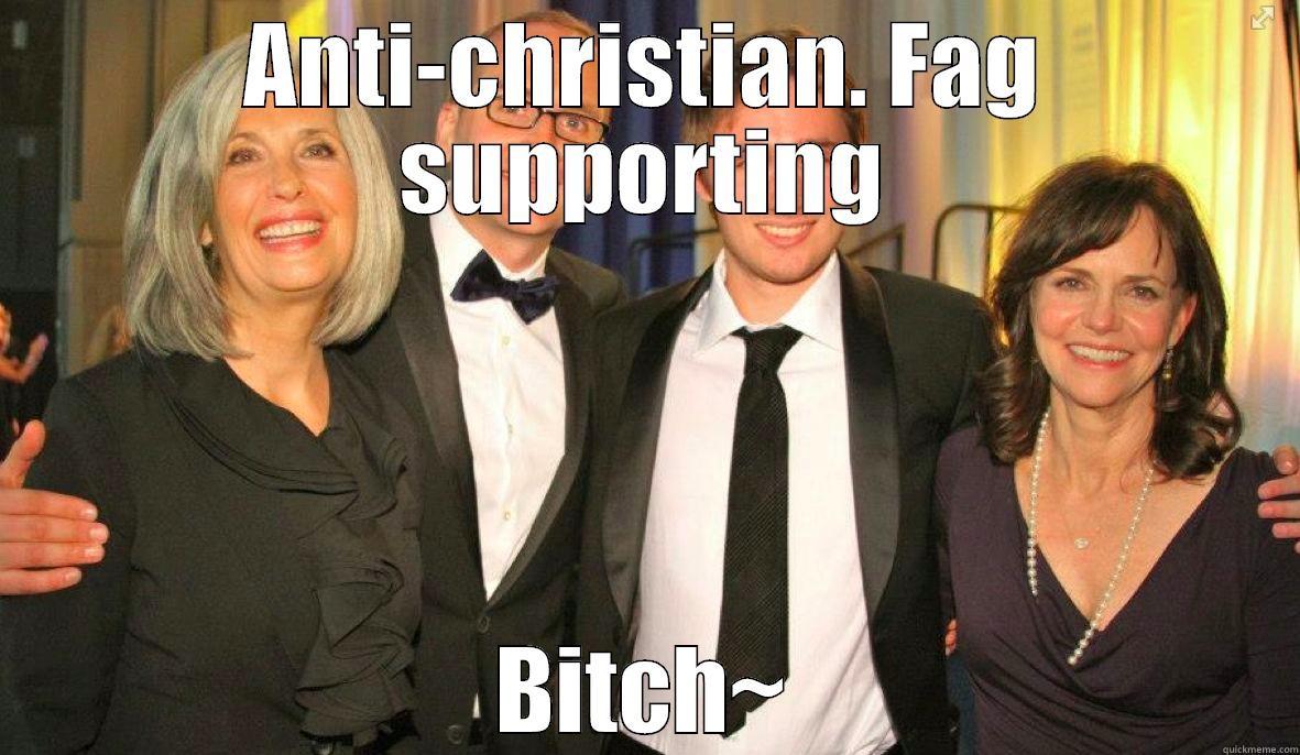 ANTI-CHRISTIAN. FAG SUPPORTING BITCH~ Misc