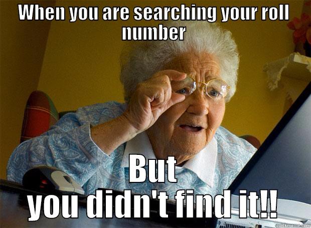 WHEN YOU ARE SEARCHING YOUR ROLL NUMBER BUT YOU DIDN'T FIND IT!! Grandma finds the Internet