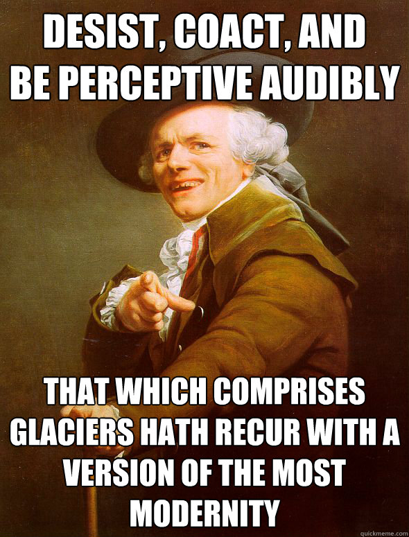 desist, coact, and
be perceptive audibly that which comprises glaciers hath recur with a 
version of the most modernity  Joseph Ducreux