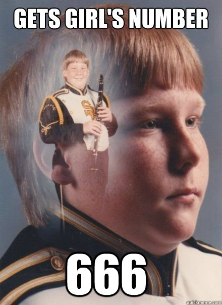 Gets Girl's number 666  PTSD Clarinet kid