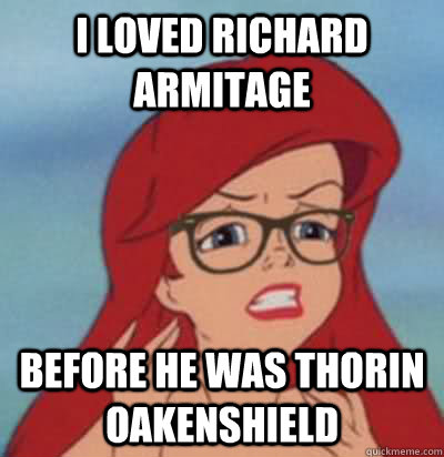 I loved Richard Armitage Before he was Thorin Oakenshield  Hipster Ariel