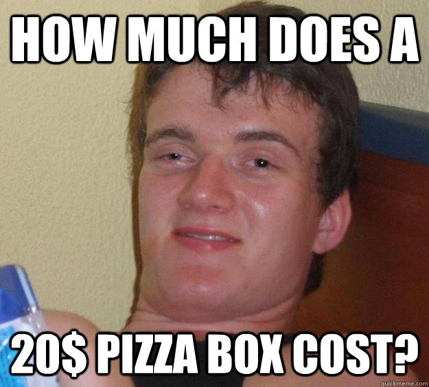 How much does a  20$ Pizza BoX cost?  10 Guy