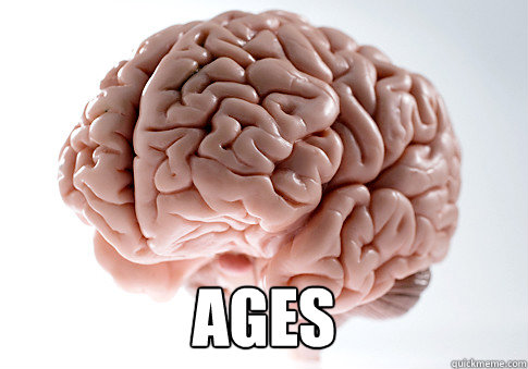  ages  Scumbag Brain