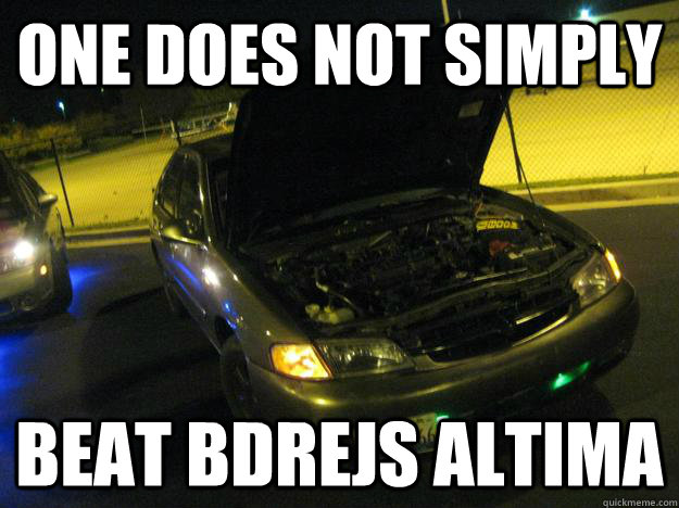 one does not simply beat bdrejs altima  - one does not simply beat bdrejs altima   Misc