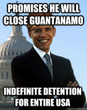 promises he will close guantanamo indefinite detention for entire usa  