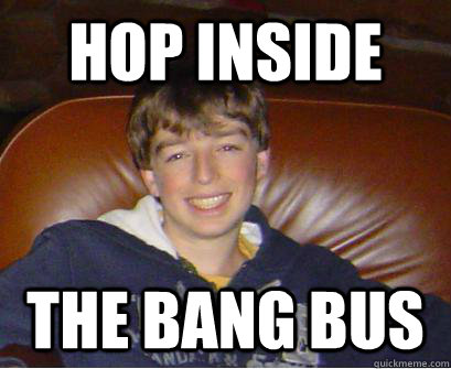 Hop inside the bang bus  Bones Throne