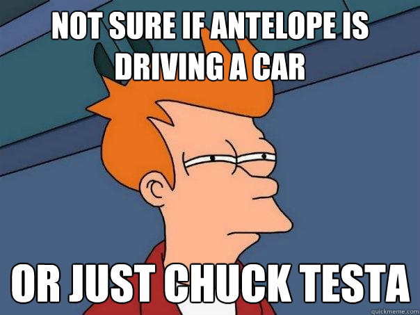 Not sure if antelope is driving a car or just chuck testa  Futurama Fry