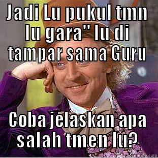 mukul guru - JADI LU PUKUL TMN LU GARA