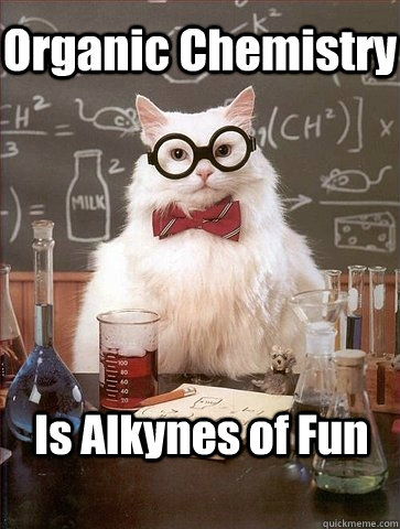 Organic Chemistry Is Alkynes of Fun  Chemistry Cat