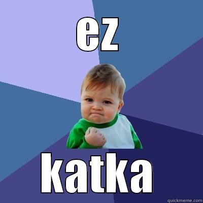 EZ KATKA Success Kid