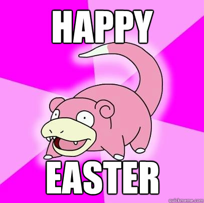 happy easter  Slowpoke