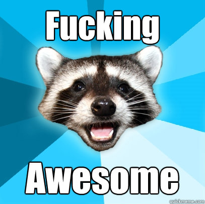 Fucking Awesome - Fucking Awesome  Lame Pun Coon