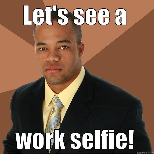   - LET'S SEE A WORK SELFIE! Successful Black Man