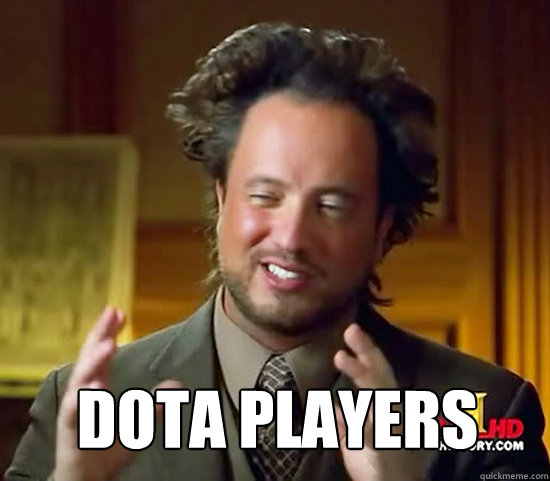  Dota players -  Dota players  Ancient Aliens