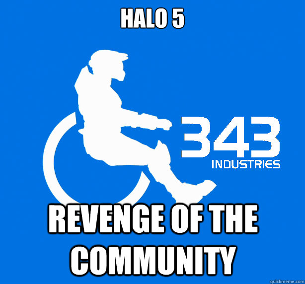 Halo 5 Revenge of the Community  343 Logic