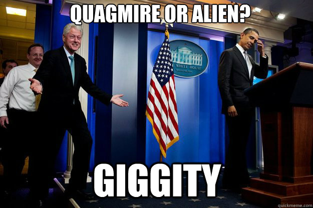 Quagmire or alien? Giggity  Inappropriate Timing Bill Clinton