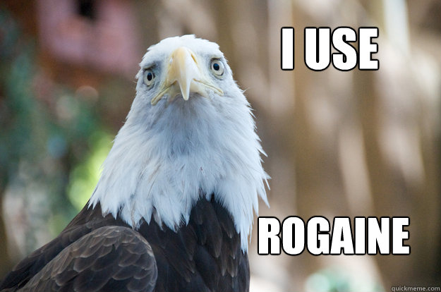 I Use Rogaine  Confession Bald Eagle