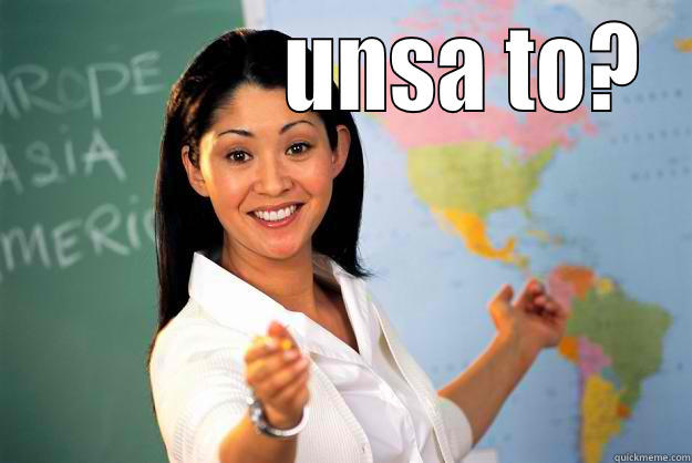 ana jud! -               UNSA TO?  Unhelpful High School Teacher