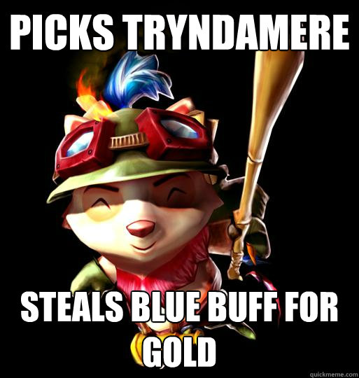 picks tryndamere steals blue buff for gold  Bad LoL Player