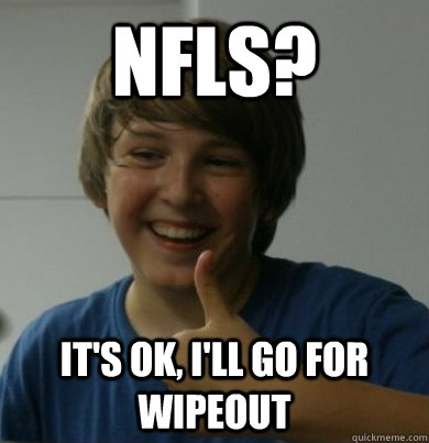 NFLs? It's ok, I'll go for wipeout  