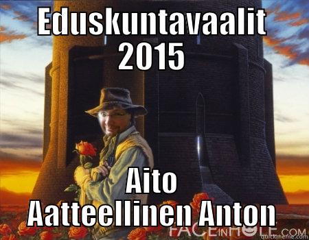 Fight for Freedom - EDUSKUNTAVAALIT 2015 AITO AATTEELLINEN ANTON Misc