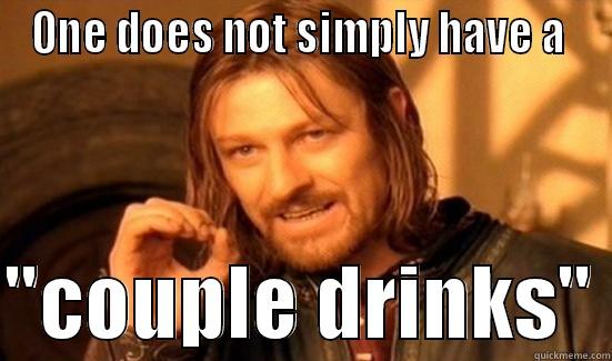 ONE DOES NOT SIMPLY HAVE A   