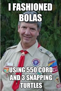 I fashioned bolas using 550 cord and 3 snapping turtles  Harmless Scout Leader