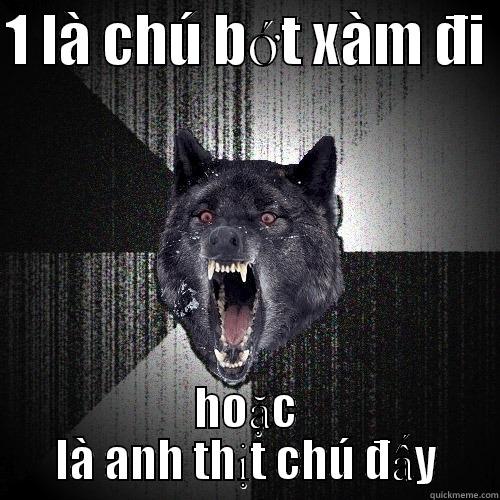 1 LÀ CHÚ BỚT XÀM ĐI  HOẶC LÀ ANH THỊT CHÚ ĐẤY Insanity Wolf