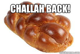 Challah Back! - Challah Back!  Challah