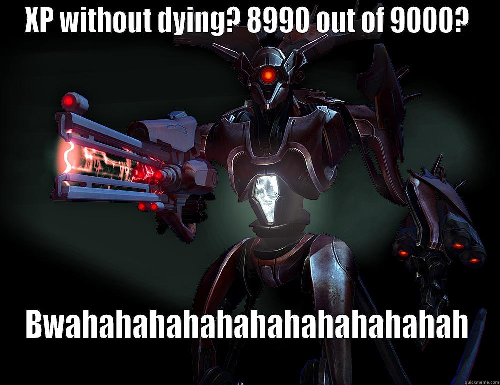 XP WITHOUT DYING? 8990 OUT OF 9000? BWAHAHAHAHAHAHAHAHAHAHAHAH Misc