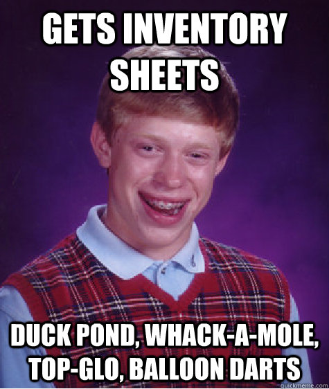 Gets Inventory Sheets Duck Pond, Whack-A-Mole, Top-Glo, Balloon Darts  Bad Luck Brian