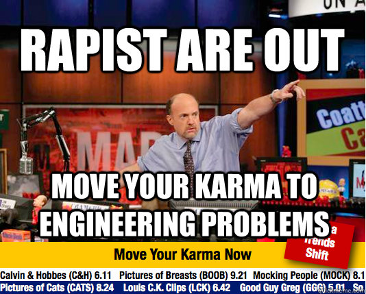 rapist are out move your karma to engineering problems  Mad Karma with Jim Cramer